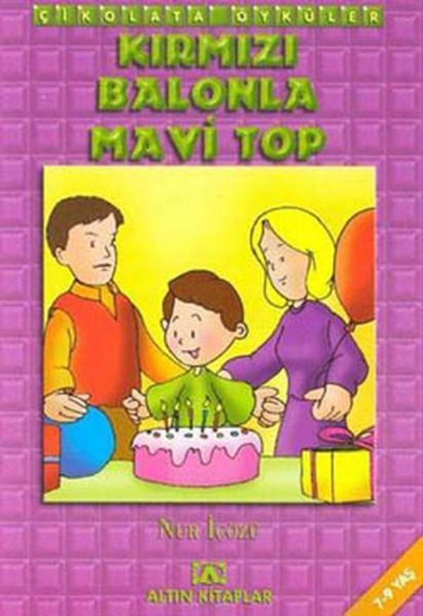 Çikolata Öyküler:Kırmızı Balonla Mavi Top - Altın Kitaplar - Image 1