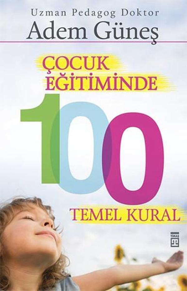 Çocuk Eğitiminde 100 Temel Kural - Timaş Yayınları - Image 1