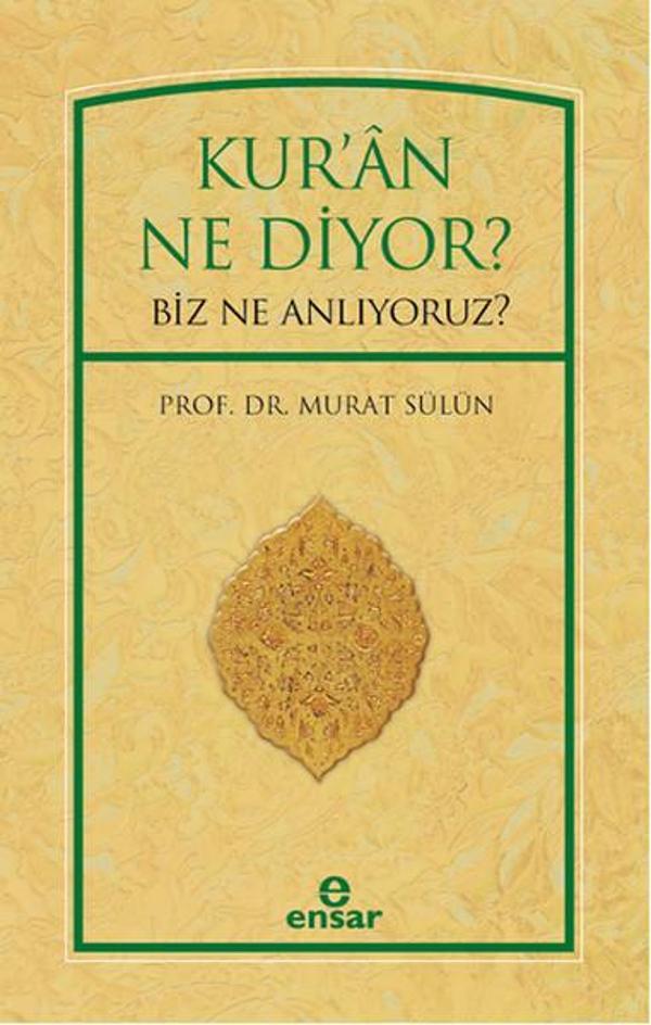Kur'an Ne Diyor? Biz Ne Anlıyoruz? - Ensar Neşriyat - Image 1