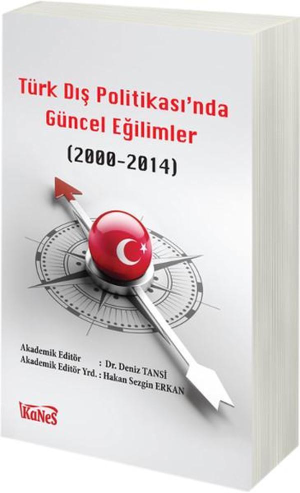 Türk Dış Politikas'ında Güncel Eğilimler 2000 - 2014 - Kanes Yayınları - Image 1