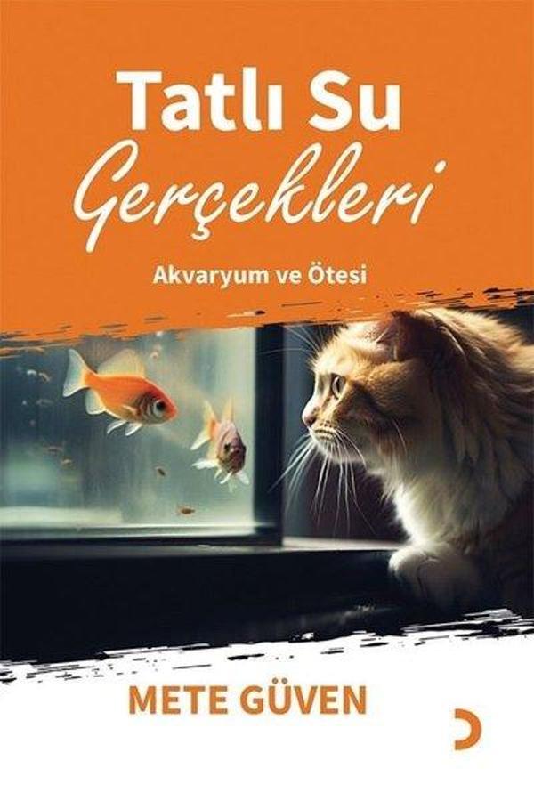 Tatlı Su Gerçekleri - Akvaryum ve Ötesi - Cinius Yayınevi - Image 1