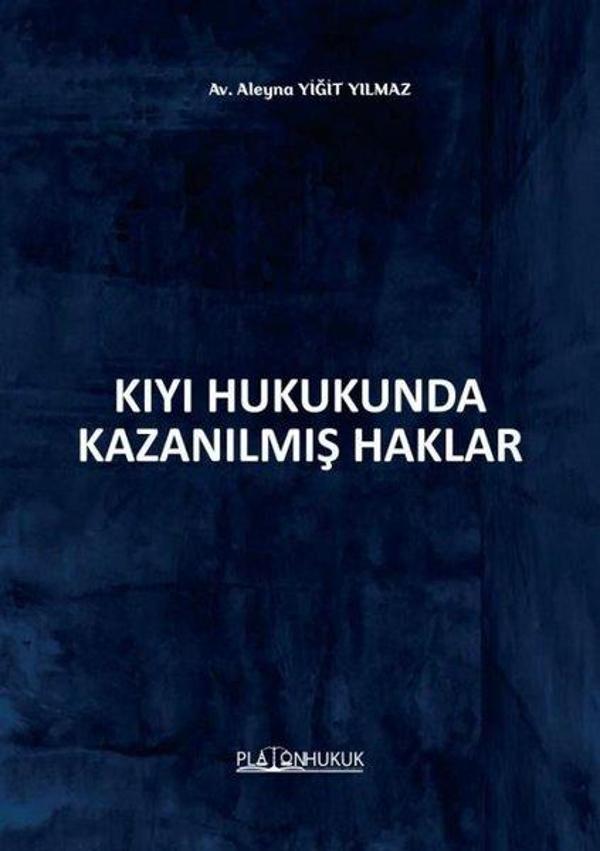 Kıyı Hukukunda Kazanılmış Haklar - Platon Hukuk Yayınevi - Image 1