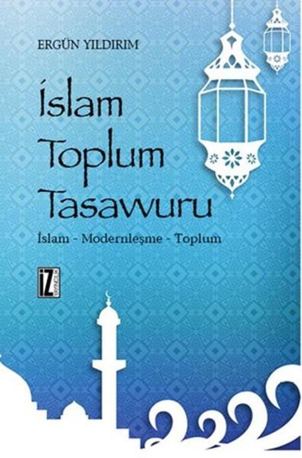 İslam Toplum Tasavvuru - İz Yayıncılık - Image 1