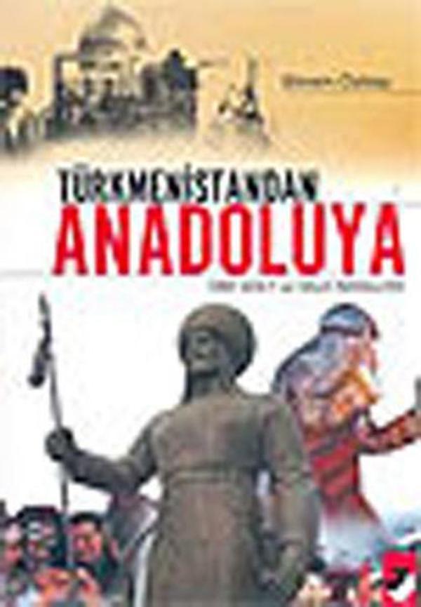Türkmenistandan Anadoluya - IQ Kültür Sanat Yayıncılık - Image 1