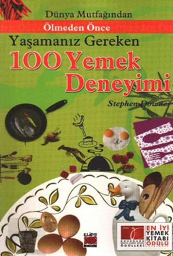 Dünya Mutfağından Ölmeden Önce Yaşamanız Gereken 100 Yemek Deneyimi - Elips Kitapları - Image 1
