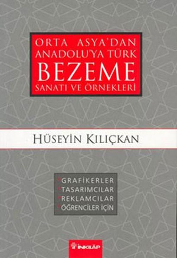 Orta Asya'dan Anadolu'ya Türk Bezeme Sanatı ve Örnekleri - İnkılap Kitabevi Yayınevi - Image 1