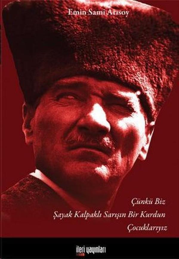 Çünkü Biz Şayak Kalpaklı Sarışın Bir Kurdun Çocuklarıyız - İleri Yayınları - Image 1