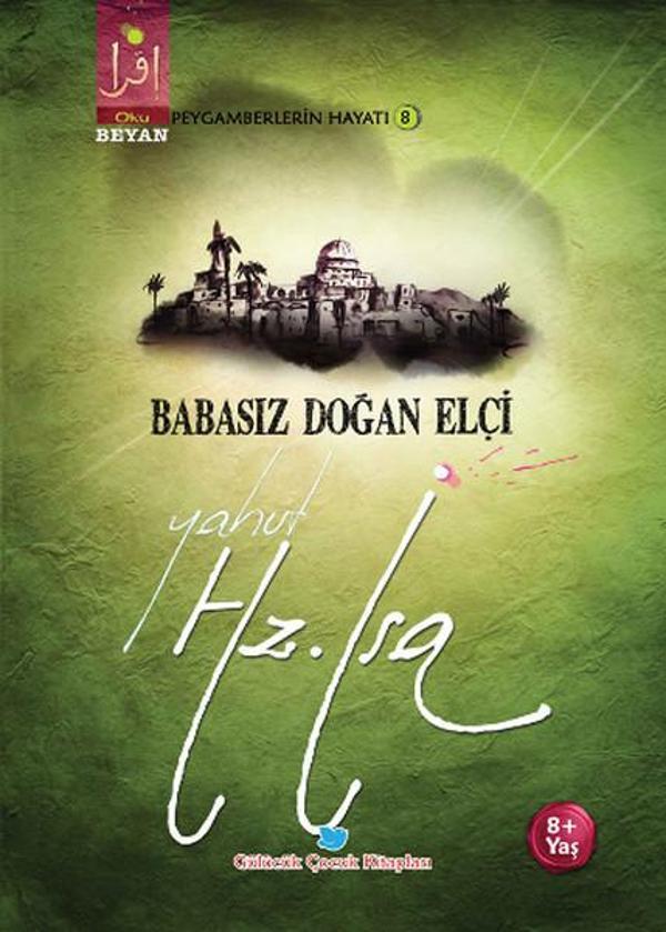 Babasız Doğan Elçi Yahut Hz. İsa - Beyan Çocuk - Image 1