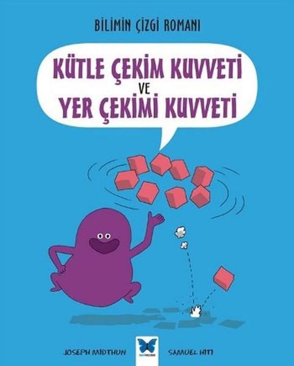 Bilimin Çizgi Romanı - Kütle Çekim Kuvveti ve Yer Çekimi Kuvveti - Mavi Kelebek - Image 1