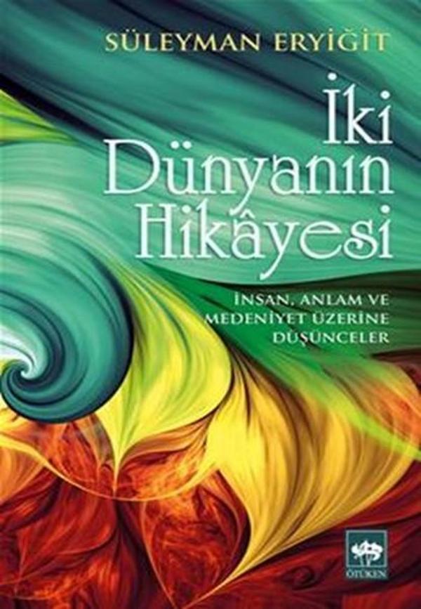 İki Dünyanın Hikayesi - Ötüken Neşriyat - Image 1