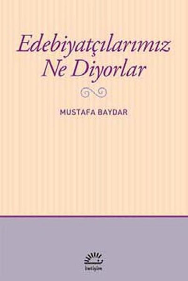 Edebiyatçılarımız Ne Diyorlar - İletişim Yayınları - Image 1