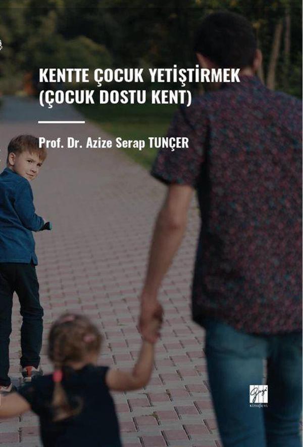 Kentte Çocuk Yetiştirmek (Çocuk Dostu Kent) - Gazi Kitabevi - Image 1