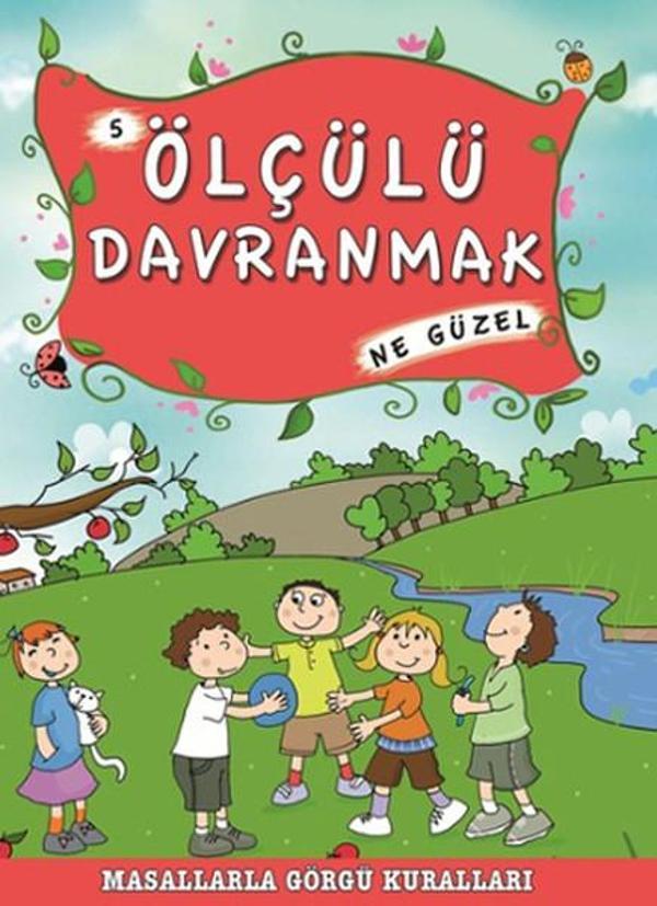 Masallarla Görgü Kuralları - Ölçülü Davranmak Ne Güzel - Timaş Çocuk - Image 1