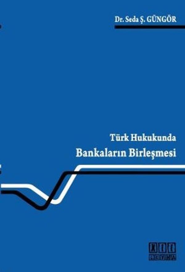 Türk Hukukunda Bankaların Birleşmesi - On İki Levha Yayıncılık - Image 1