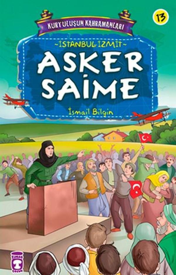 Kurtuluşun Kahramanları - Asker Saime - Timaş Çocuk - Image 1