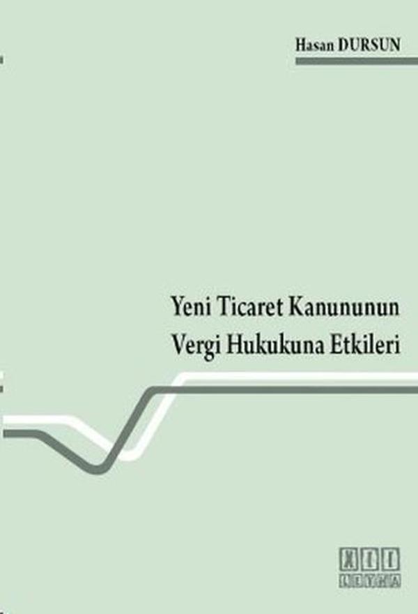 Yeni Ticaret Kanununun Vergi Hukukuna Etkileri - On İki Levha Yayıncılık - Image 1