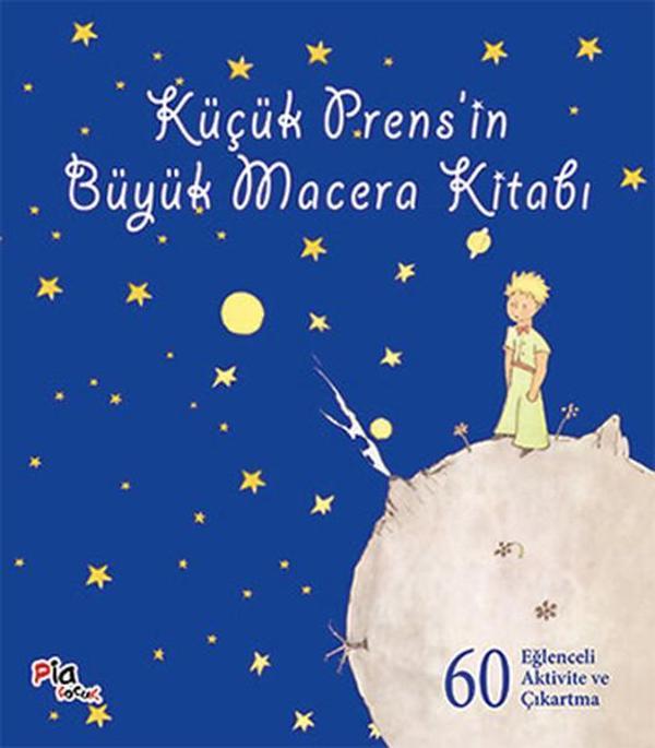 Küçük Prens'in Büyük Macera Kitabı 60 Eğlenceli Aktivite ve Çıkartma - Pia - Image 1