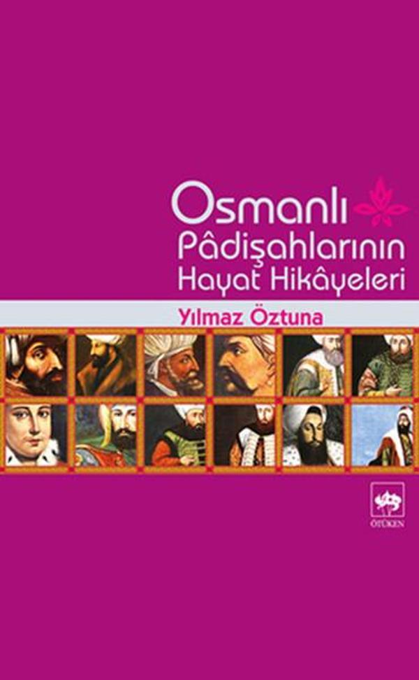 Osmanlı Padişah Hayat Hikayeleri - Ötüken Neşriyat - Image 1