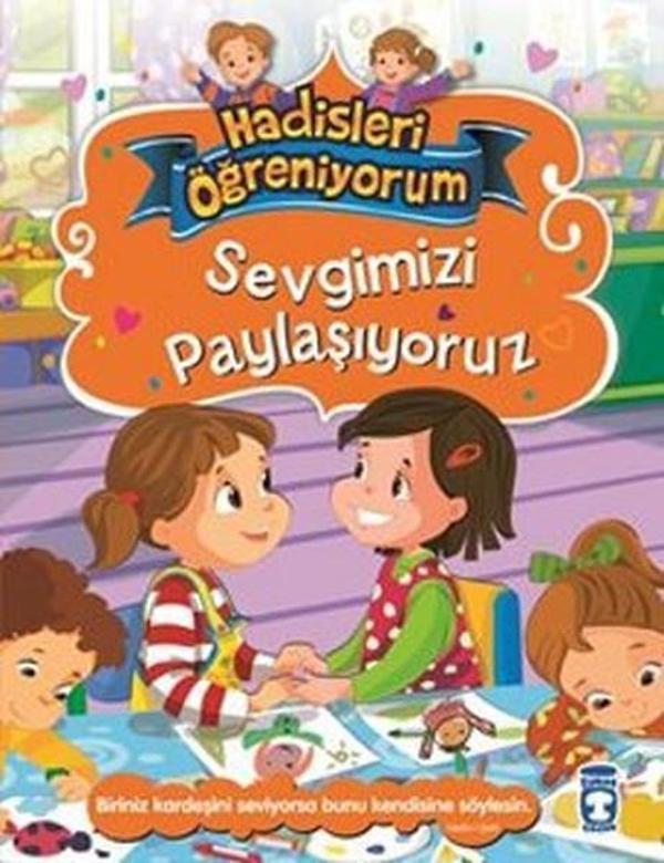 Sevgimizi Paylaşıyoruz - Hadisleri Öğreniyorum - Timaş Çocuk - Image 1