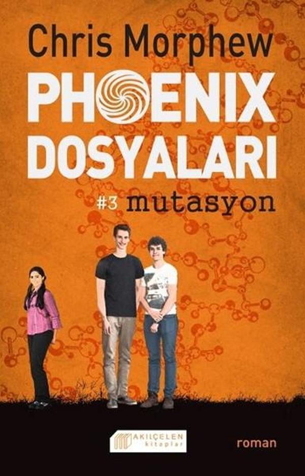 Phoenix Dosyaları 3 - Mutasyon - Akılçelen Kitaplar - Image 1