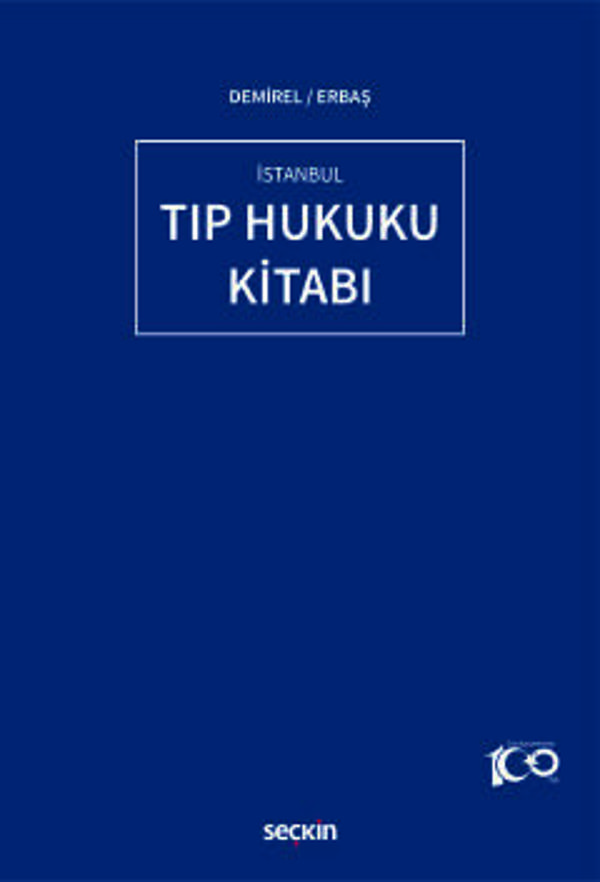 İstanbul Tıp Hukuku Kitabı Doç. Dr. Muhammed Demirel, (Editör)Dr. Öğr. Üyesi Rahime Erbaş, (Editör)1. Baskı, Şubat 2024 - Seçkin Yayıncılık - Image 1