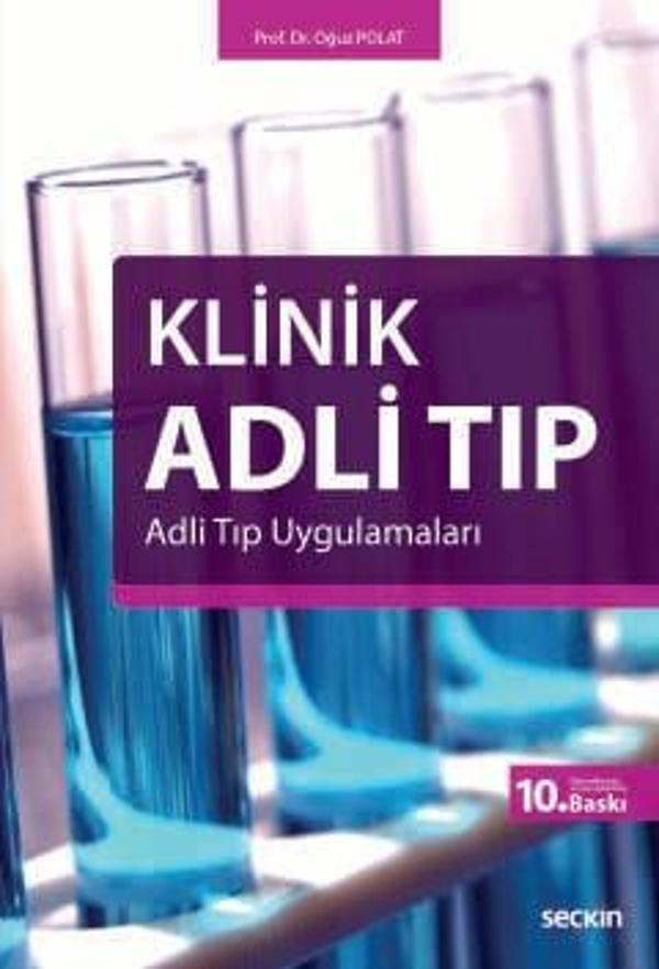 Klinik Adli Tıp Adli Tıp Uygulamaları Prof. Dr. Oğuz Polat 10. Baskı, Mart 2024 - Seçkin Yayıncılık - Image 1