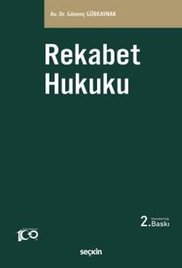 Rekabet Hukuku Dr. Gönenç Gürkaynak 2. Baskı, Mart 2024 - Seçkin Yayıncılık - Image 1