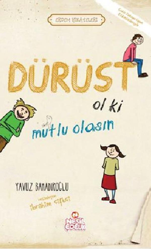 Dürüst Ol ki Mutlu Olasın - Nesil Çocuk Yayınları - Image 1