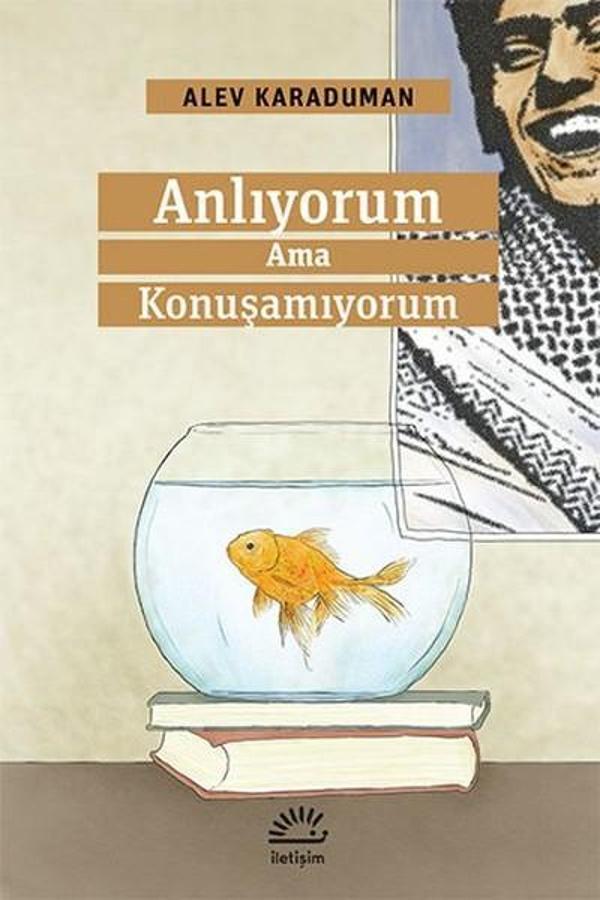 Anlıyorum Ama Konuşamıyorum - İletişim Yayınları - Image 1