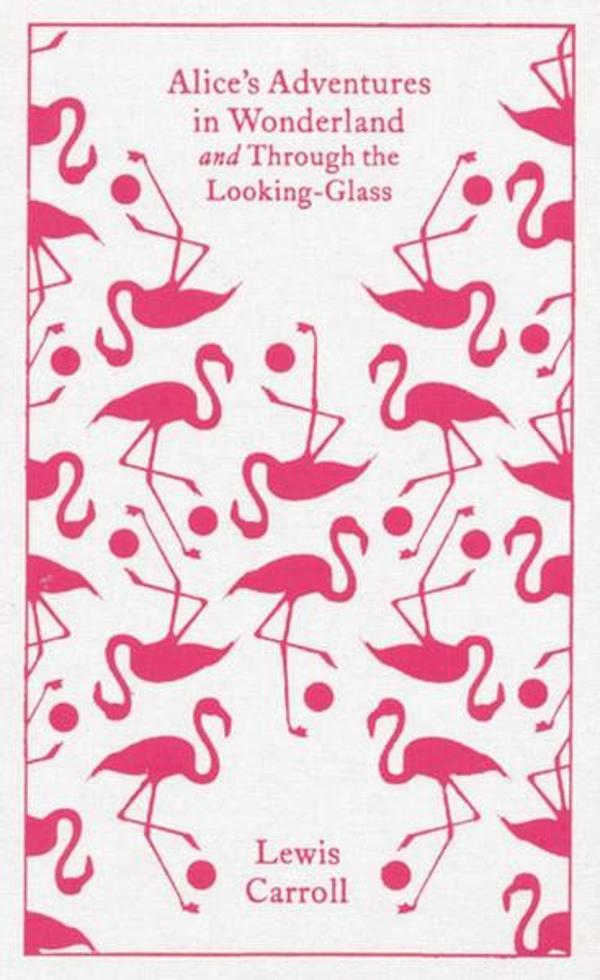 Alice's Adventures in Wonderland and Through the Looking Glass (Clothbound Classics) - Penguin Classics - Image 1