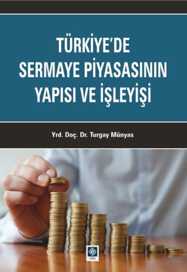 Türkiye'de Sermaye Piyasasının Yapısı ve İşleyişi - Ekin Basım Yayın - Image 1