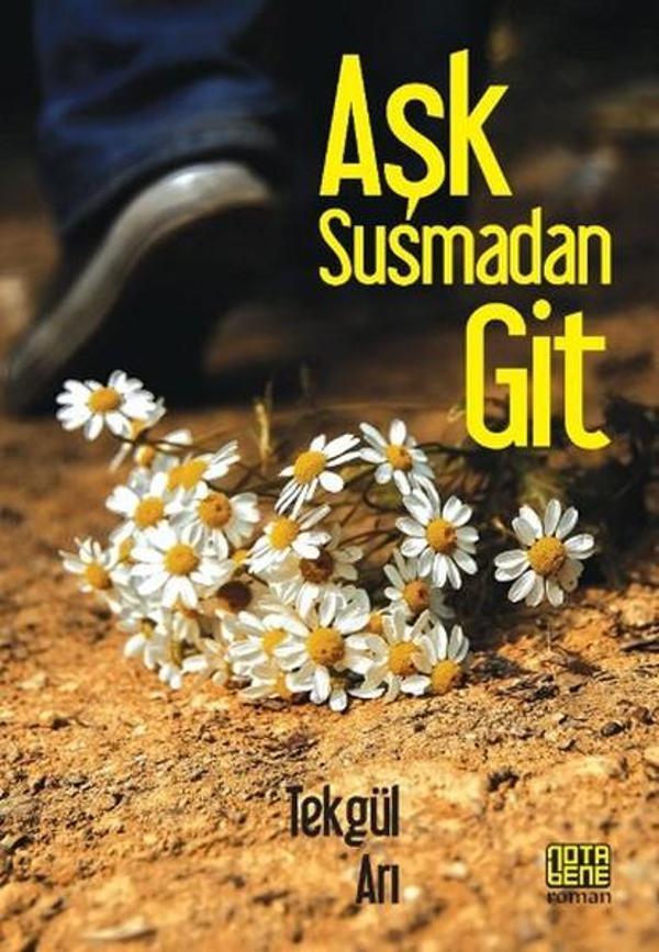 Aşk Susmadan Git - Nota Bene Yayınları - Image 1