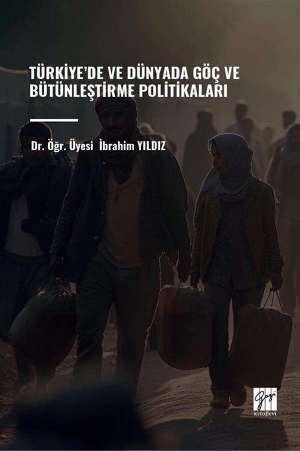 Türkiye'de ve Dünyada Göç ve Bütünleştirme Politikaları - Gazi Kitabevi - Image 1