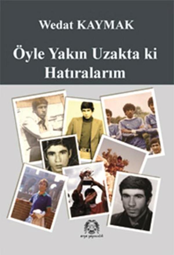 Öyle Yakın Uzakta Ki Hatıralarım - Arya Yayıncılık - Image 1