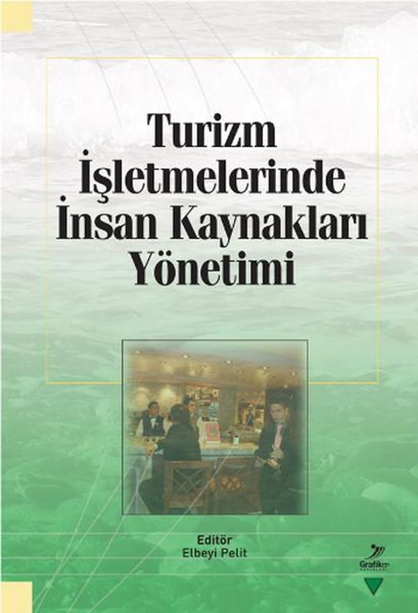 Turizm İşletmelerinde İnsan Kaynakları Yönetimi - Grafiker Yayınları - Image 1