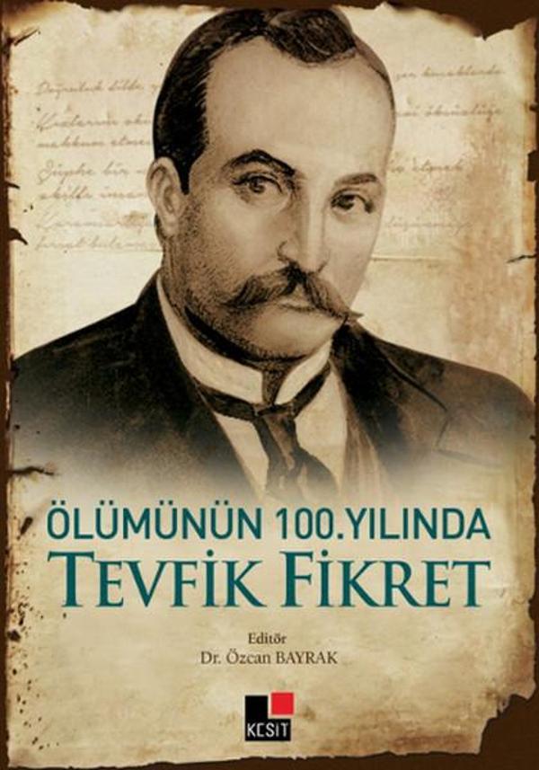 Ölümünün 100. YılındaTevfik Fikret - Kesit Yayınları - Image 1