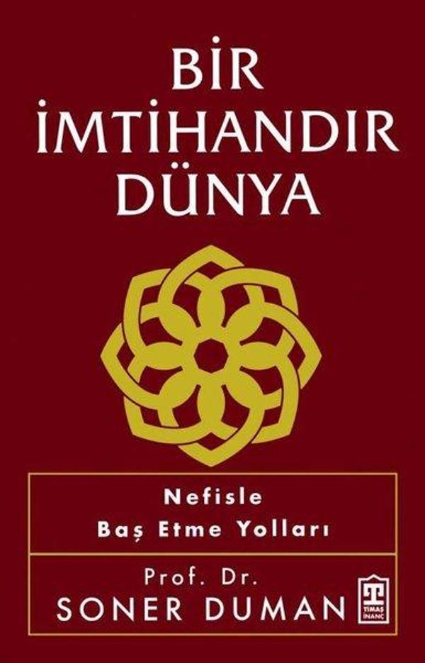 Bir İmtihandır Dünya - Nefisle Baş Etme Yolları - Timaş Yayınları - Image 1