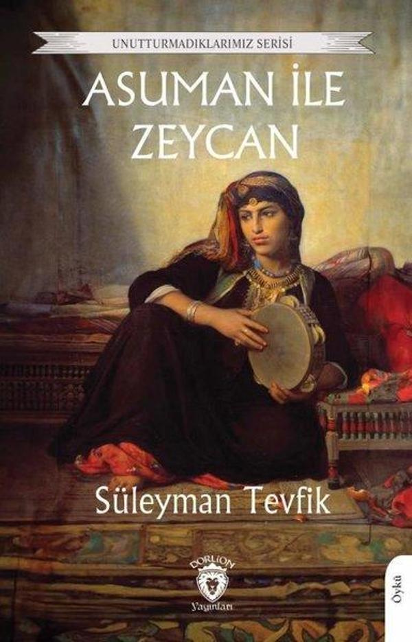 Asuman İle Zeycan - Unutturmadıklarımız Serisi - Dorlion Yayınevi - Image 1
