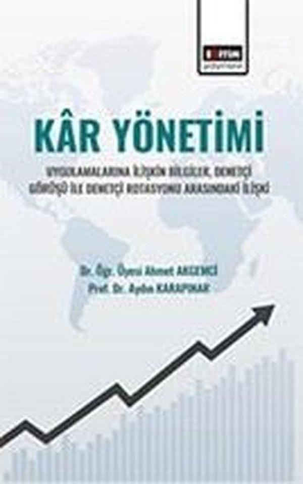 Kar Yönetimi: Uygulamalarına İlişkin Bilgiler Denetçi Görüşü İle Denetçi Rotasyonu Arasındaki İlişk - Eğitim Yayınevi - Image 1