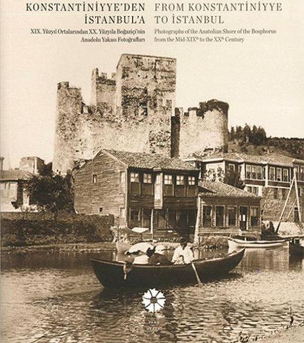 Konstantiniyye'den İstanbul'a - Anadolu Yakası Fotoğrafları - Pera Müzesi Yayınları - Image 1