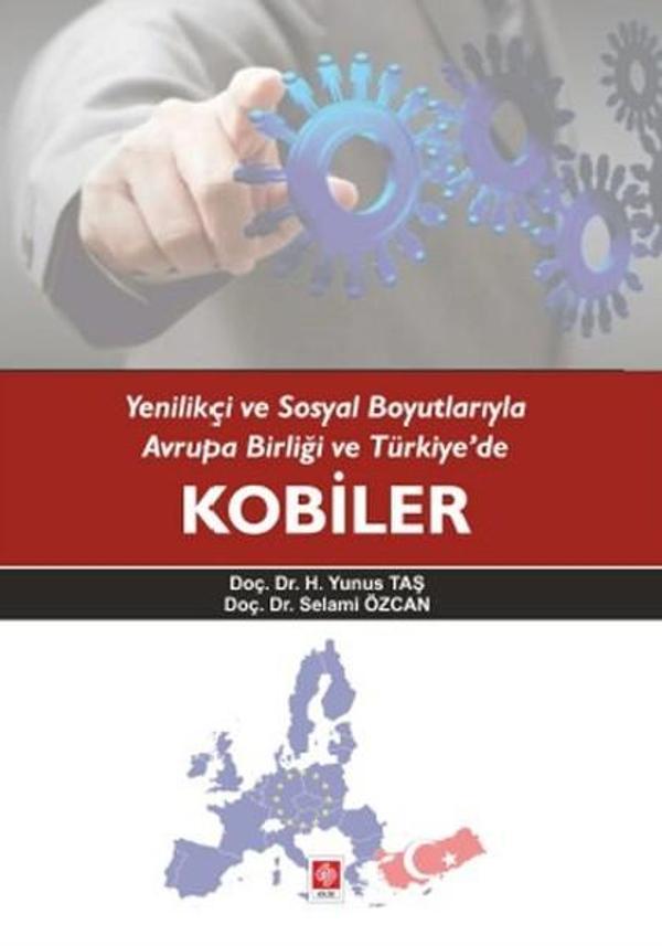 Yenilikçi ve Sosyal Boyutlarıyla Avrupa Birliği ve Türkiye'de Kobiler - Ekin Basım Yayın - Image 1