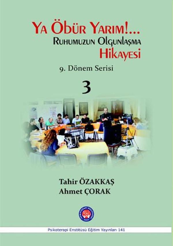 Ya Öbür Yarım!.. Ruhumuzun Olgunlaşma Hikayesi - 3 - Psikoterapi Enstitüsü - Image 1