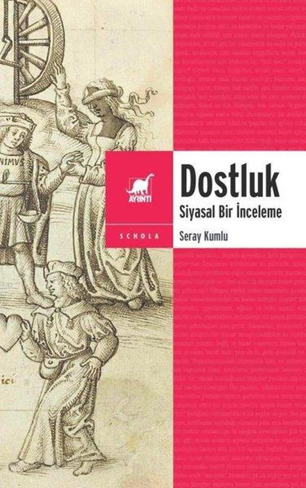 Dostluk - Siyasal Bir İnceleme - Ayrıntı Yayınları - Image 1