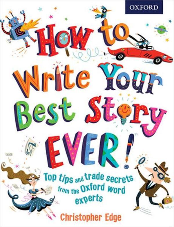 How to Write Your Best Story Ever! - Oxford University Press - Image 1