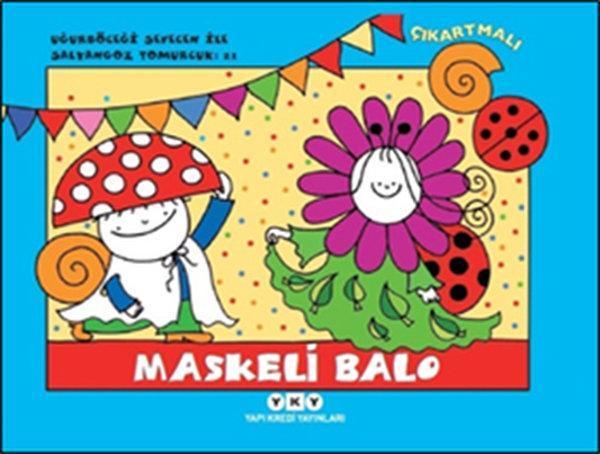 Maskeli Balo 21 - Uğurböceği Sevecen ile Salyangoz Tomurcuk - Yapı Kredi Yayınları - Image 1