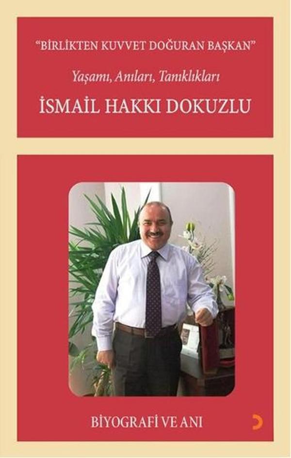 Birlikten Kuvvet Doğuran Başkan İsmail Hakkı Dokuzlu - Cinius Yayınevi - Image 1