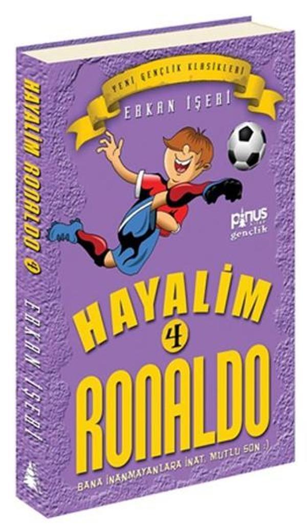 Hayalim Ronaldo 4 - Bana İnanmayanlara İnat Mutlu Son - Pinus Kitap - Image 1