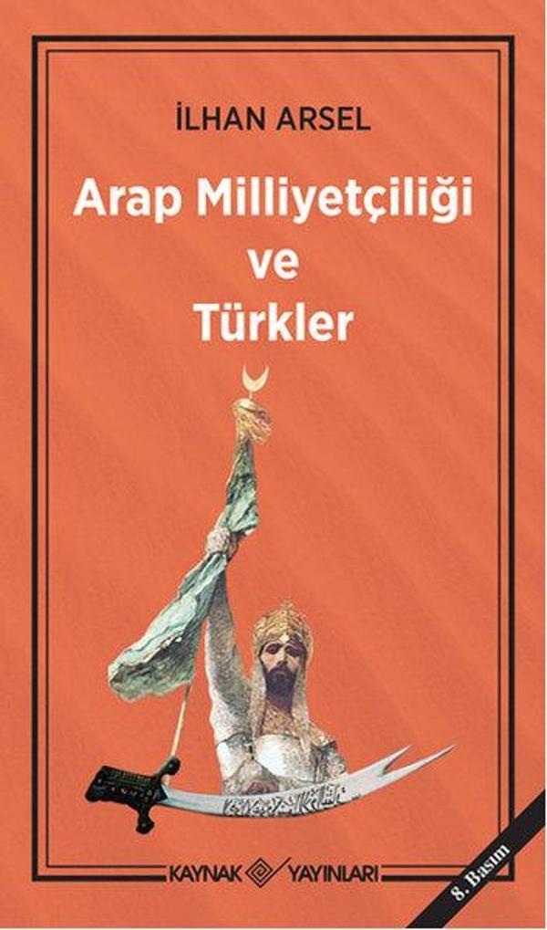 Arap Milliyetçiliği ve Türkler - Kaynak Yayınları - Image 1