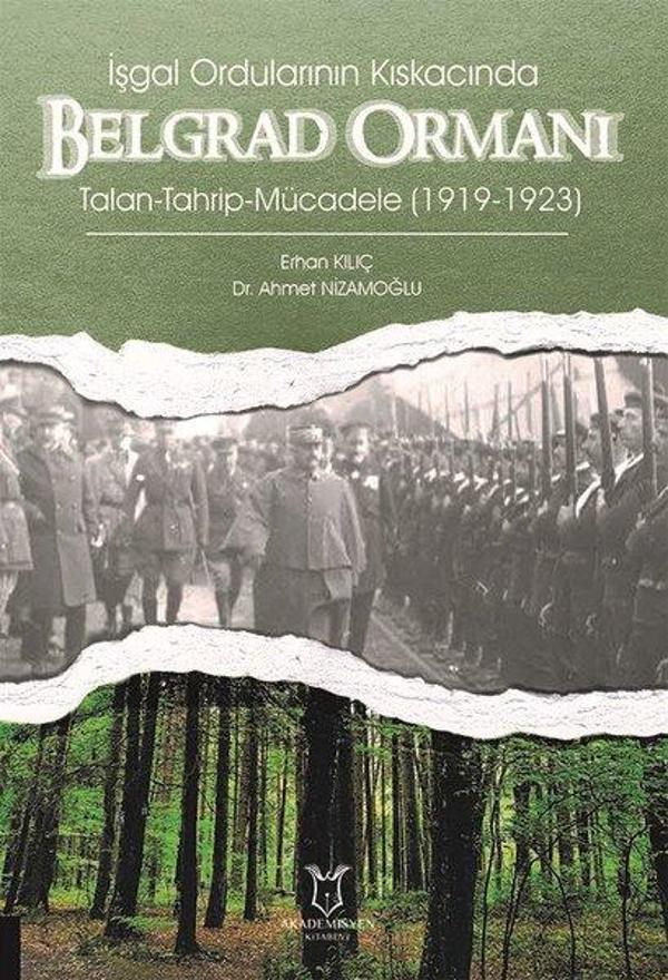 İşgal Ordularının Kıskacında Belgrad Ormanı - Talan - Tahrip-Mücadele (1919 - 1923) - Akademisyen Kitabevi - Image 1