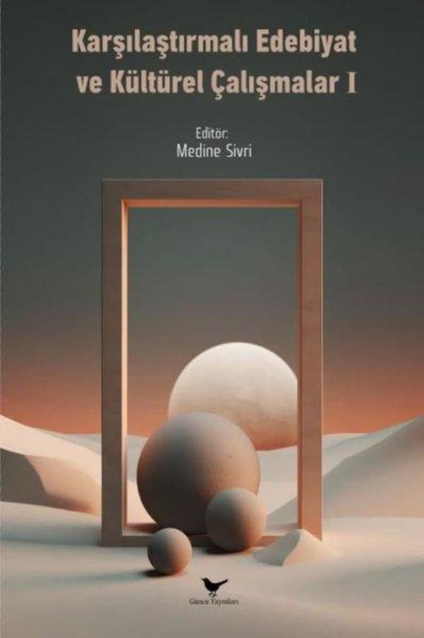 Karşılaştırmalı Edebiyat ve Kültürel Çalışmalar 1 - Günce Yayınları - Image 1